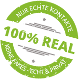 Nur echte Kontakte - 100% REAL!